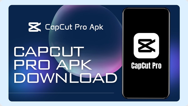 CapCut Pro APK 2025 The Ultimate Video Editing Tool for Creators 2